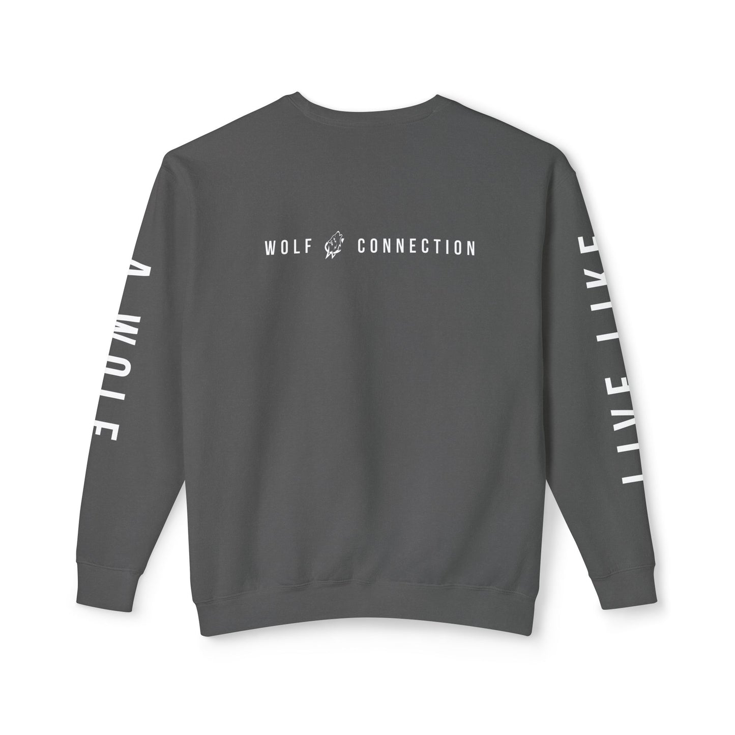 Live Like A Wolf Crewneck Sweatshirt