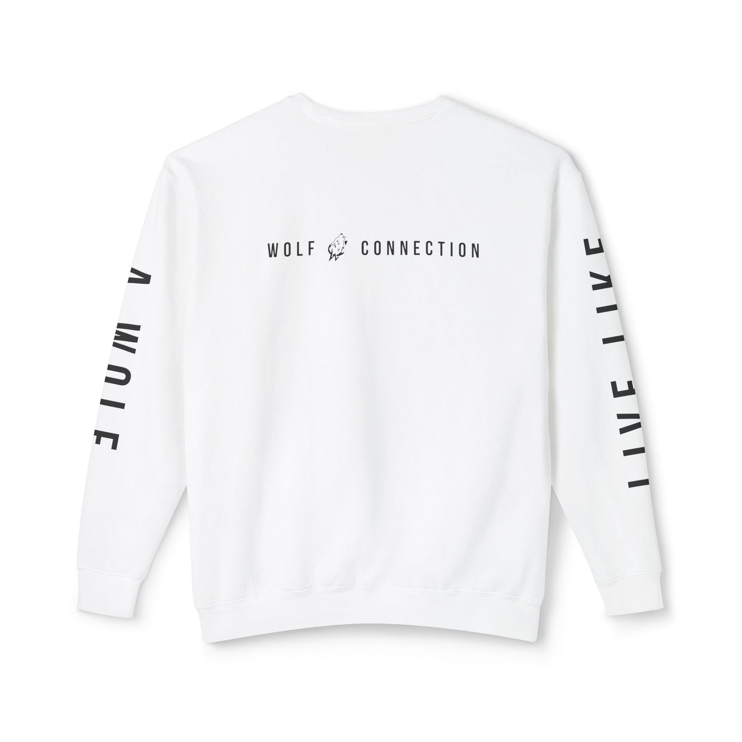 Live Like A Wolf Crewneck Sweatshirt