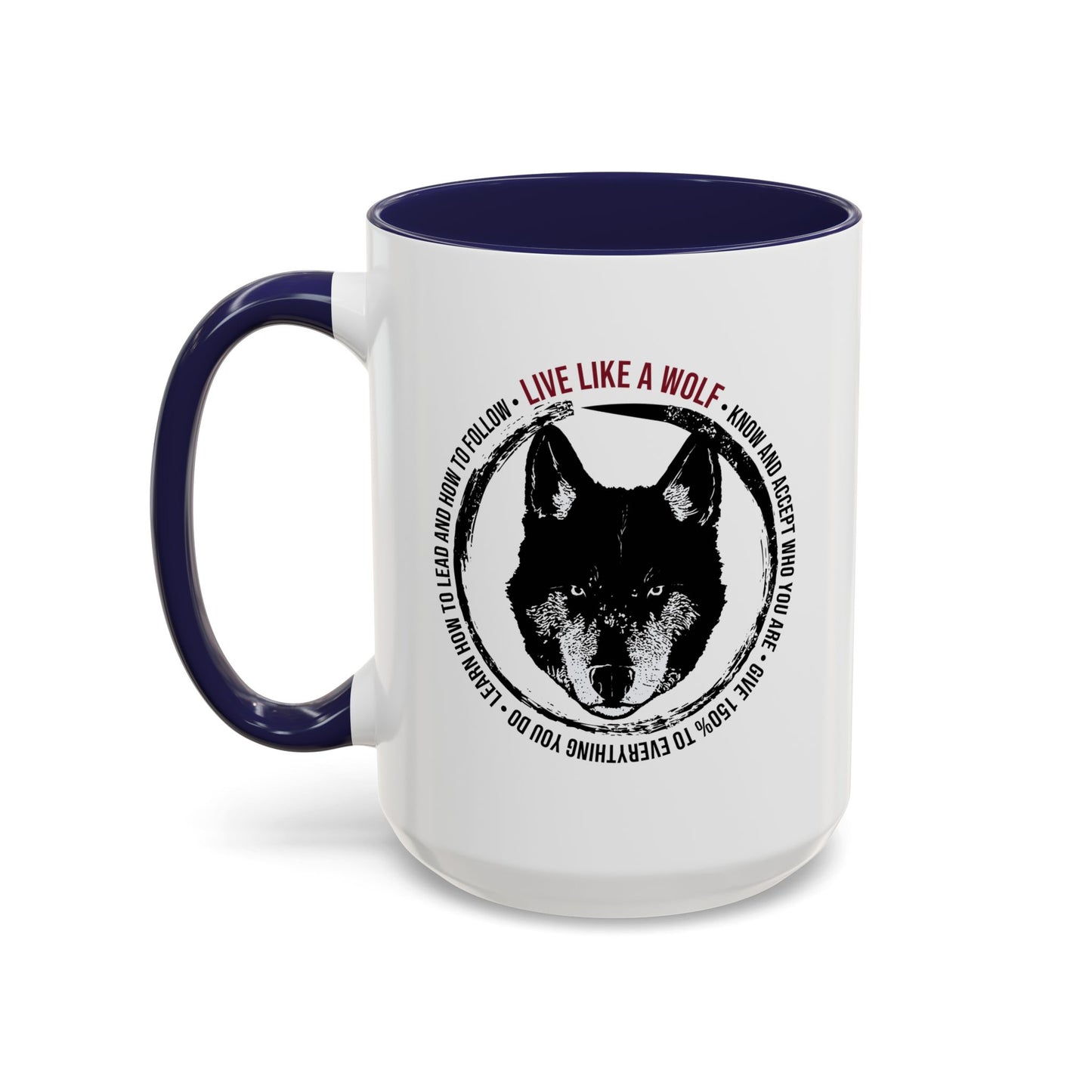 Live Like A Wolf Coffee Mug (11, 15oz)
