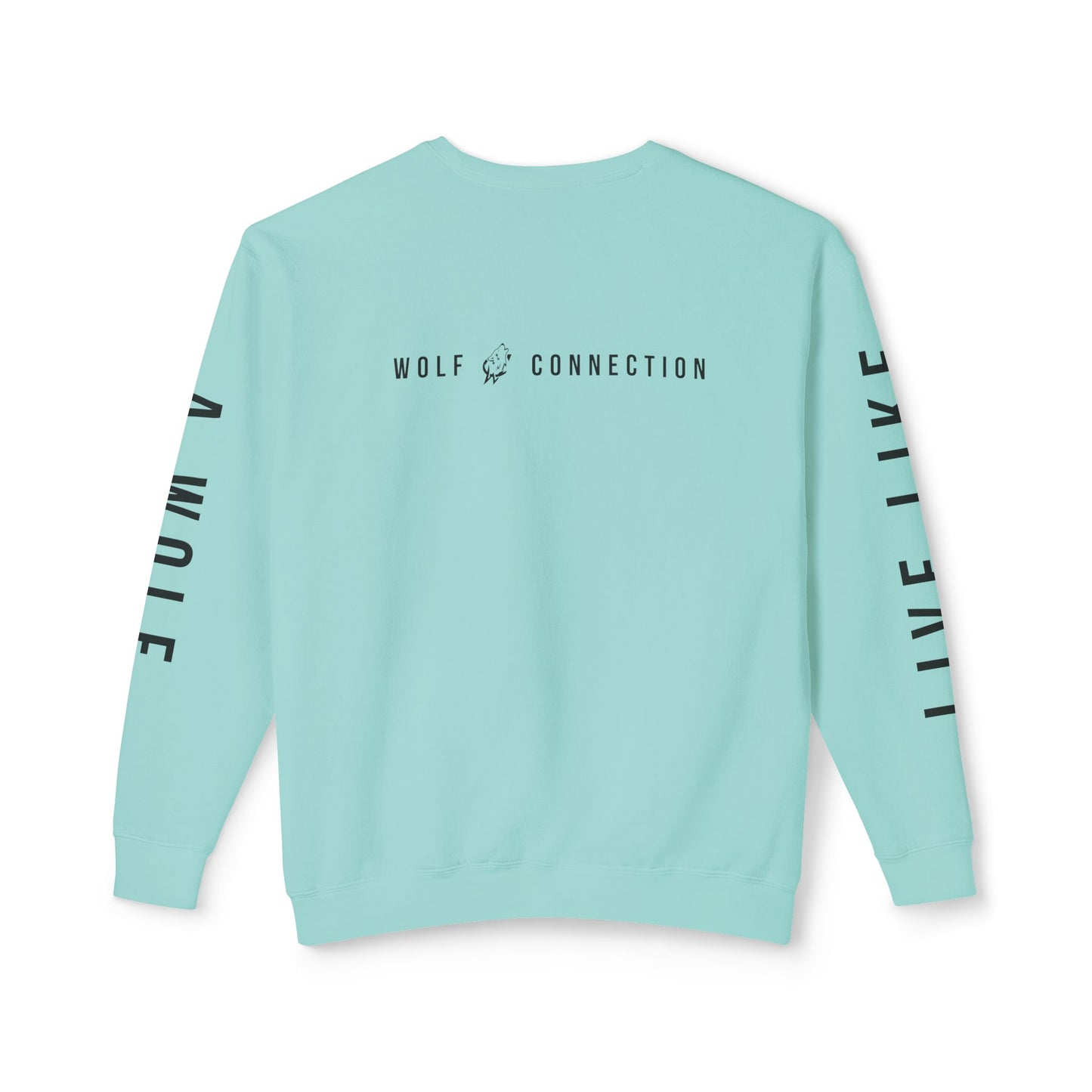 Live Like A Wolf Crewneck Sweatshirt
