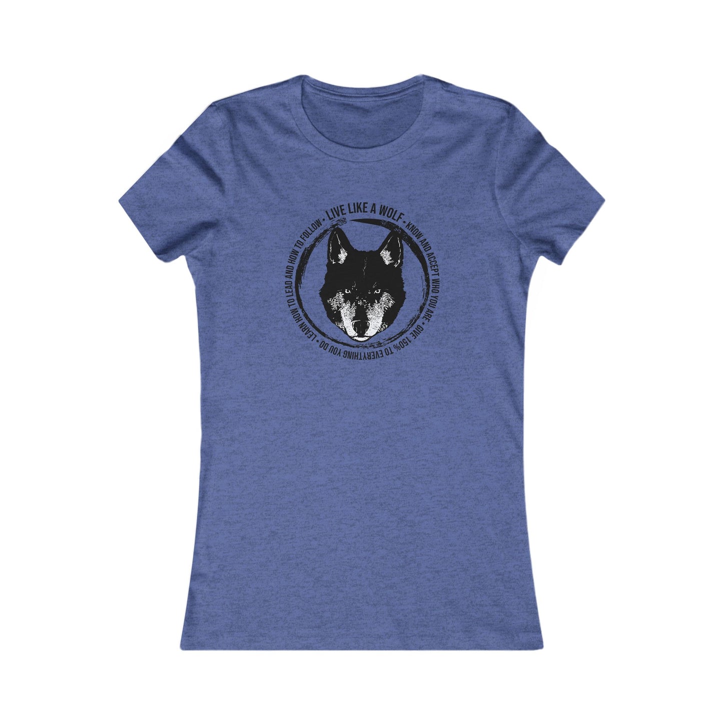 Live Like A Wolf Women's Favorite Tee