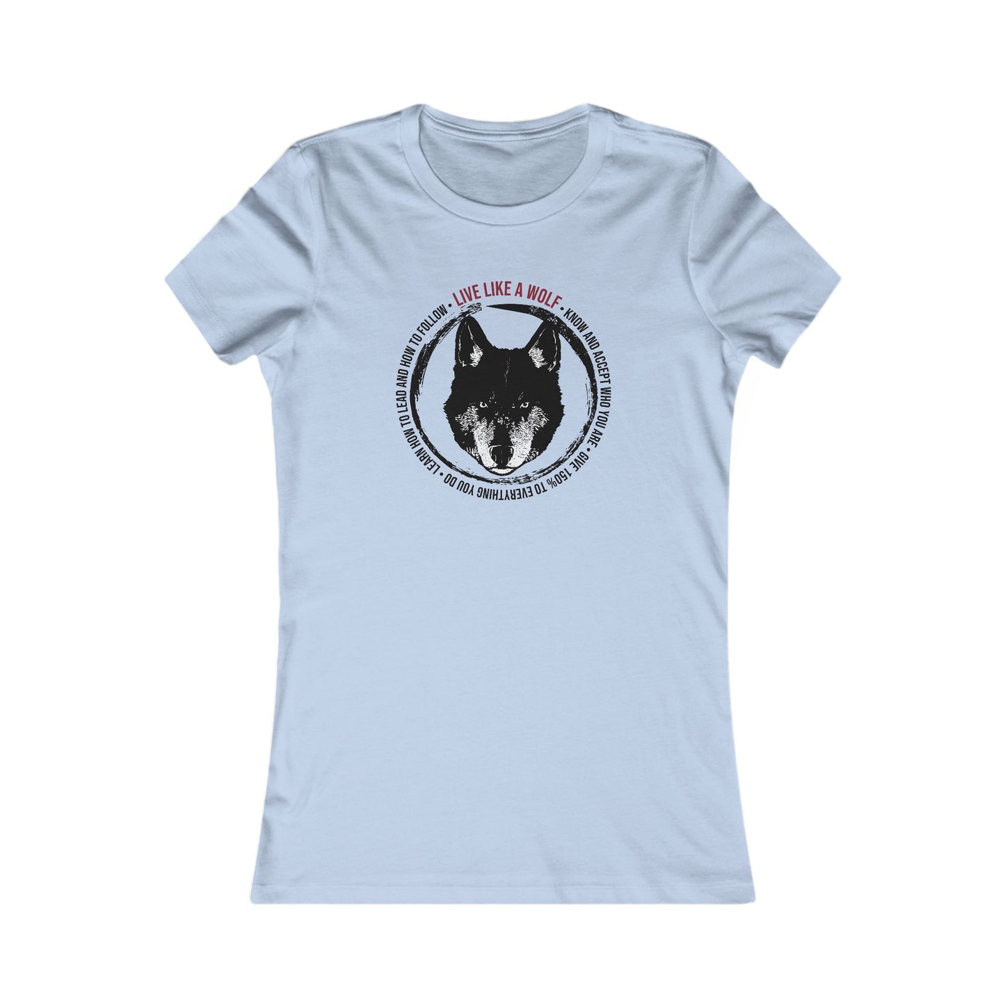 Live Like A Wolf Women's Favorite Tee